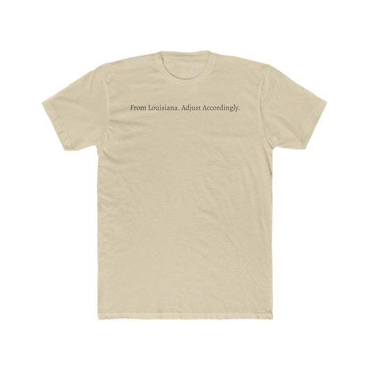 Louisiana Adult Accordingly T-Shirt — Minimal Text Tee for Locals & Travelers