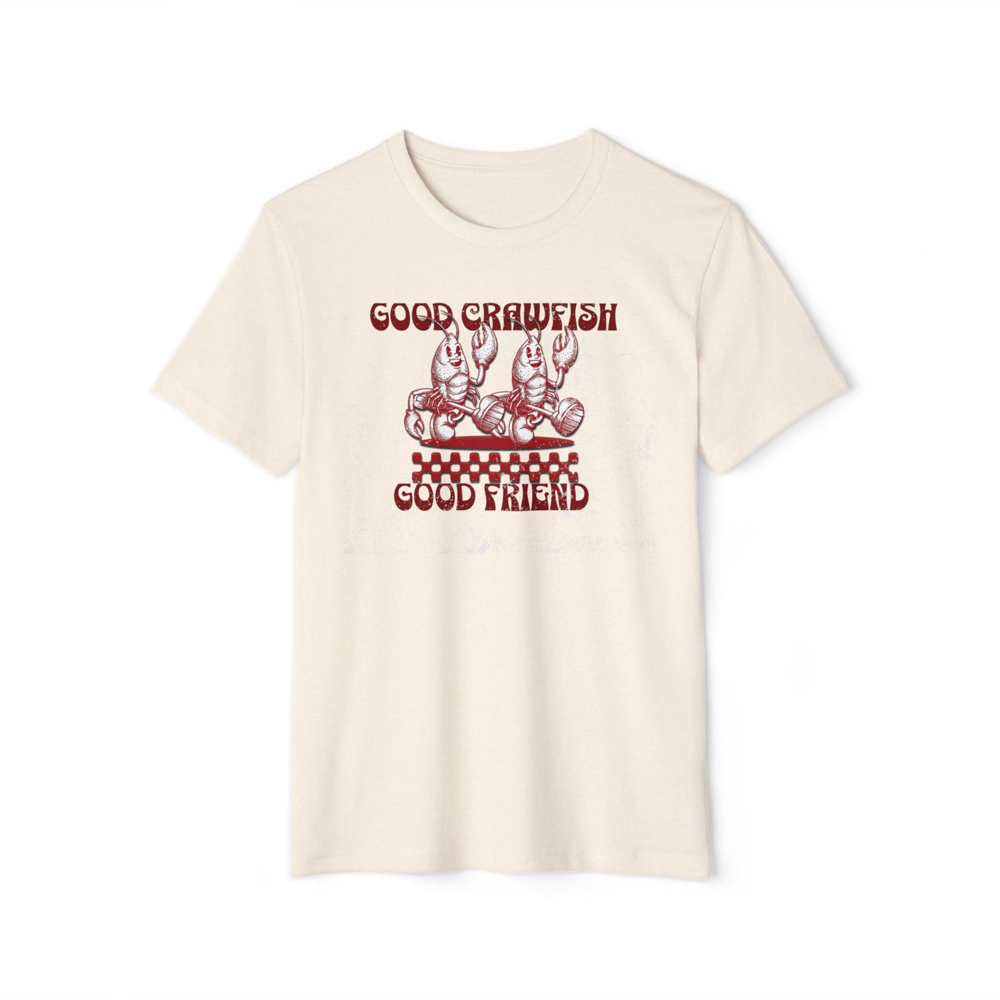Good Crawfish Good Friend T-Shirt — Cajun Seafood Boil Tee